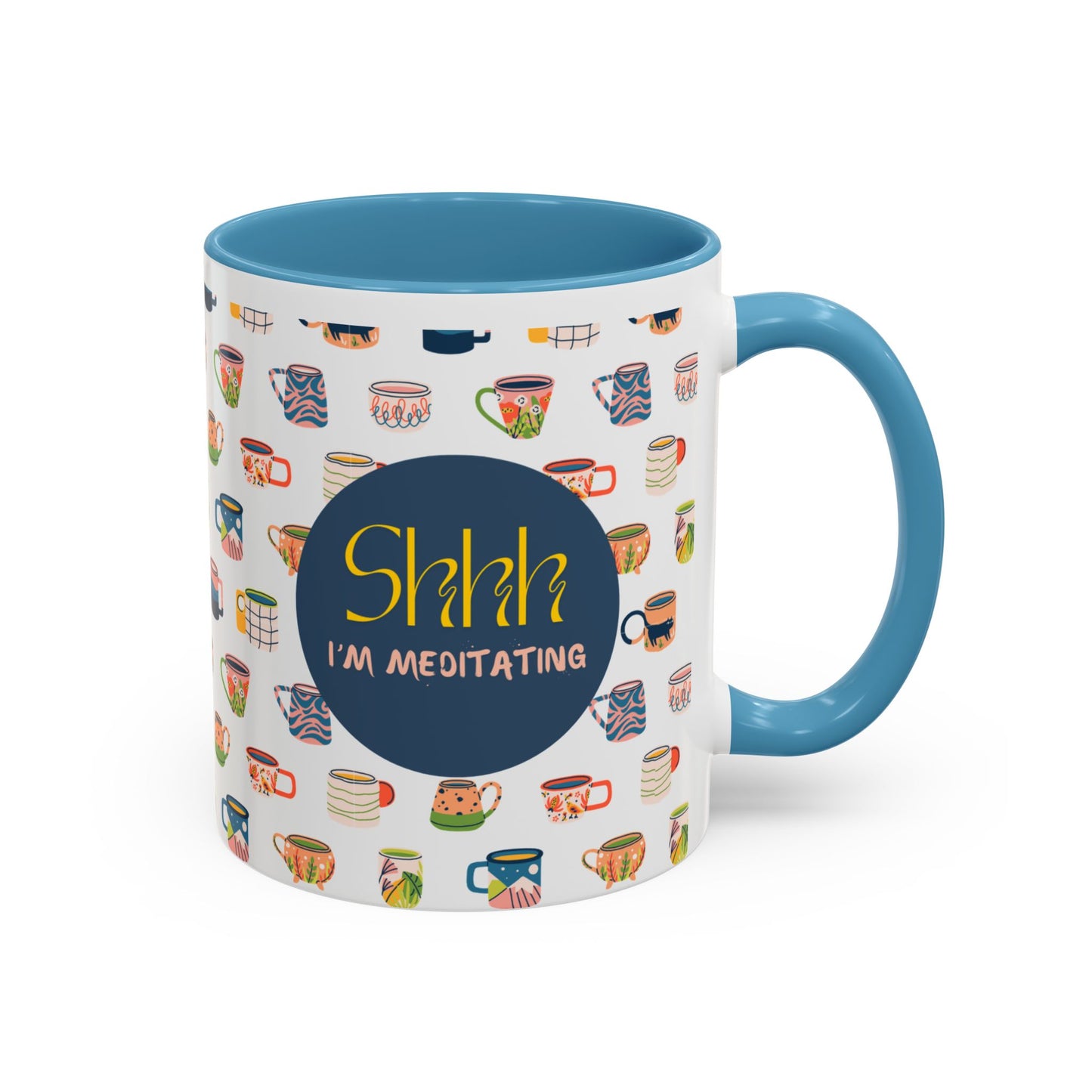 Shhh I'm Meditating - Accent Coffee Mug (11, 15oz)