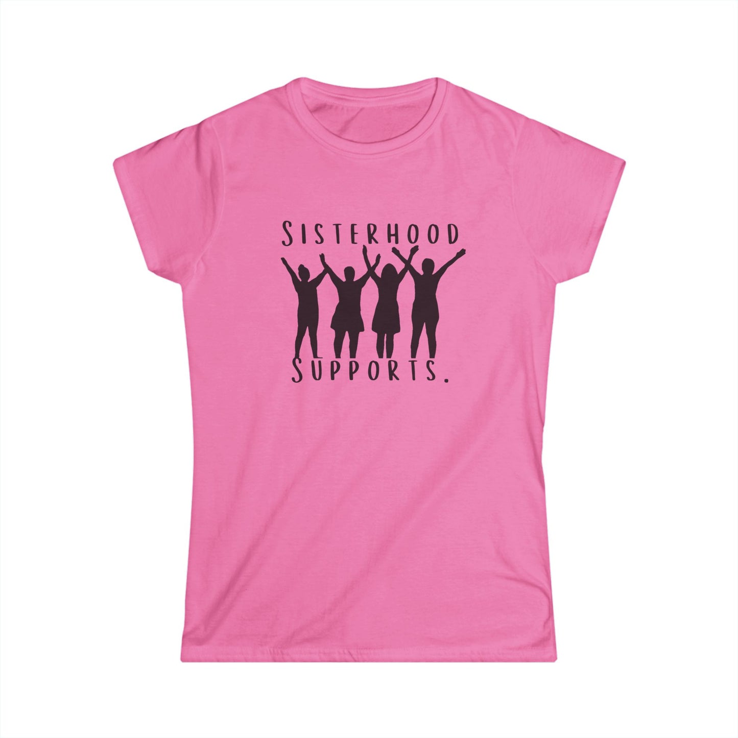 "Sisterhood Supports." Women's Softstyle Tee