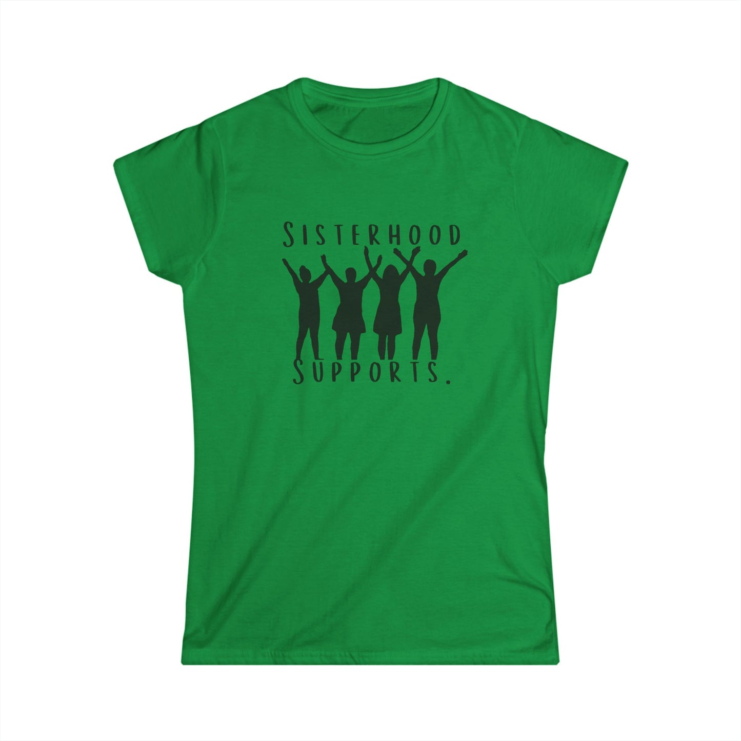 "Sisterhood Supports." Women's Softstyle Tee