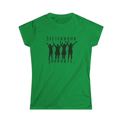 "Sisterhood Supports." Women's Softstyle Tee